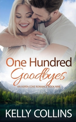 One Hundred Goodbyes by Collins, Kelly