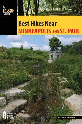Best Hikes Near Minneapolis and Saint Paul by Baur, Joe