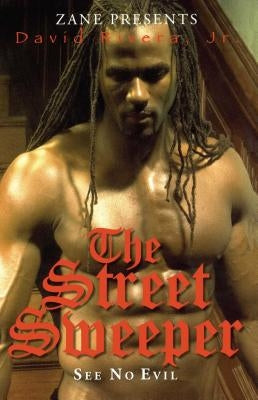 The Street Sweeper: See No Evil by Rivera, David