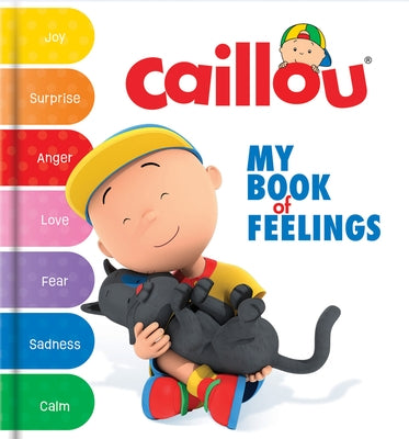 Caillou: My Book of Feelings by Payette, Dominique
