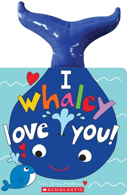 I Whaley Love You! by Magsamen, Sandra