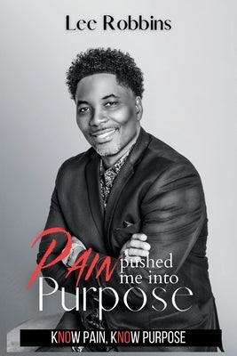 Pushed Me Into Purpose by Robbins, Lee