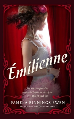 Émilienne: A Novel of Belle Époque Paris by Binnings Ewen, Pamela