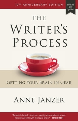 The Writer's Process: Getting Your Brain in Gear by Janzer, Anne