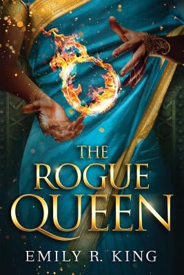 The Rogue Queen by King, Emily R.