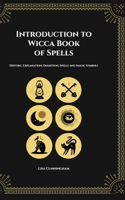 Introduction to Wicca Book of Spells by Cunningham, Lisa