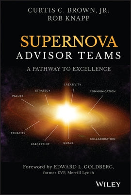 Supernova Advisor Teams: A Pathway to Excellence by Brown, Curtis C.