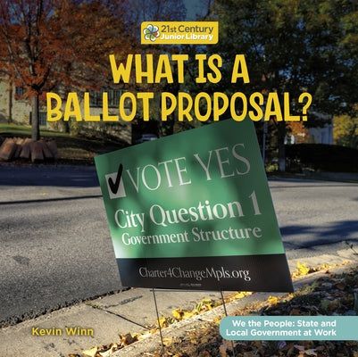 What Is a Ballot Proposal? by Winn, Kevin