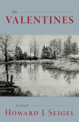 The Valentines by Seigel, Howard J.