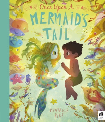 Once Upon a Mermaid's Tail by Blue, Beatrice