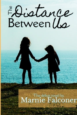 The Distance Between Us by Falconer, Marnie