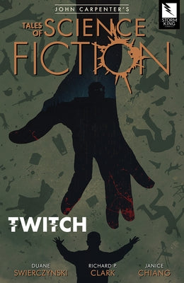 John Carpenter's Tales of Science Fiction: Twitch by Swierczynski, Duane