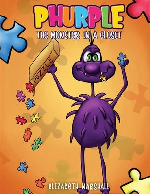 Phurple: The Monster in a Closet by Marshall, Elizabeth