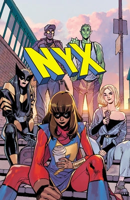 Nyx Vol. 1: What Comes Next Will Be Marvelous by Kelly, Collin