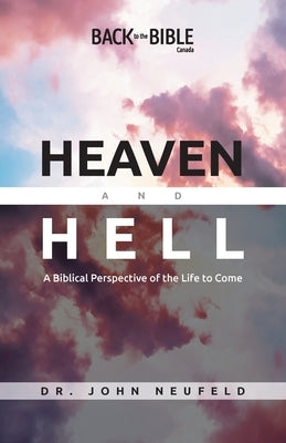 Heaven and Hell by Neufeld, John