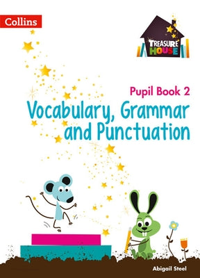 Treasure House -- Year 2 Vocabulary, Grammar and Punctuation Pupil Book by Collins Uk