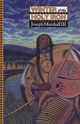 Winter of the Holy Iron by Marshall III, Joseph