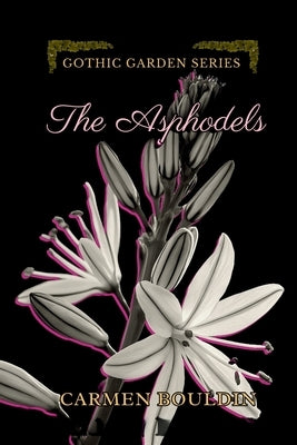 The Asphodels by Bouldin, Carmen