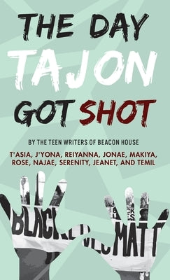Day Tajon Got Shot by Teen Writers, Beacon House