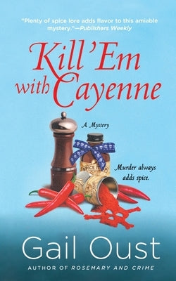 Kill 'Em with Cayenne by Oust, Gail