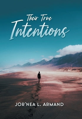 Their True Intentions by Armand, Jor'nea L.