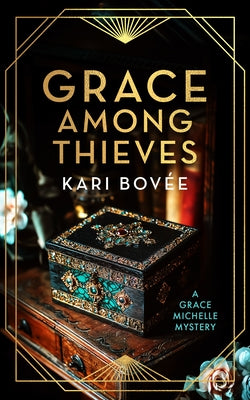 Grace Among Thieves: A 1920s Historical Mystery by Bovee, Kari