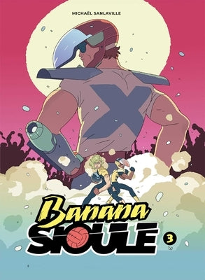 Banana Sioule Vol. 3: X by Sanlaville, Michael