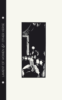 Djuna Barnes - Lament of Women & Other Rhythms by Barnes, Djuna