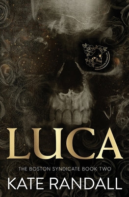 Luca: The Boston Syndicate, Book Two by Randall, Kate