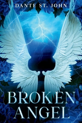 Broken Angel by St John, Dante