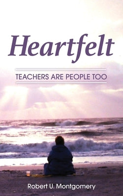 Heartfelt by Montgomery, Robert U.