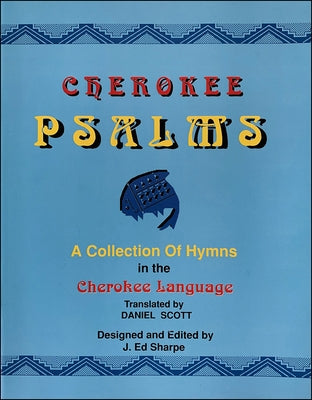 Cherokee Psalms by Sharpe, J. Ed