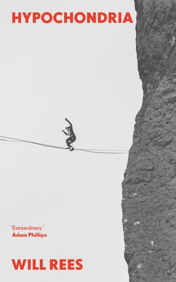 Hypochondria by Rees, Will