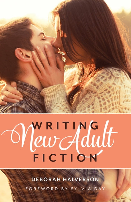 Writing New Adult Fiction by Halverson, Deborah