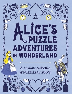 Alice's Puzzle Adventures in Wonderland by Moore, Gareth