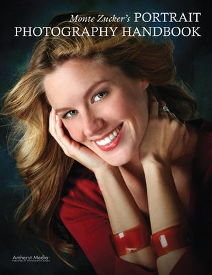 Monte Zucker's Portrait Photography Handbook by Zucker, Monte