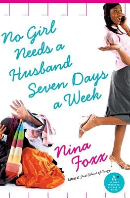 No Girl Needs a Husband Seven Days a Week by Foxx, Nina