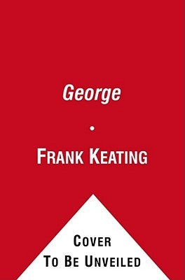 George: George Washington, Our Founding Father by Keating, Frank