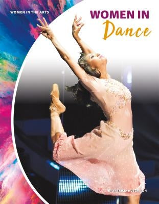 Women in Dance by Hutchison, Patricia