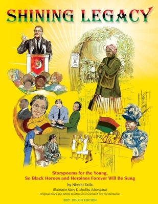 Shining Legacy: Storypoems for the Young, So Black Heroes and Heroines Forever Will Be Sung by Taifa, Nkechi