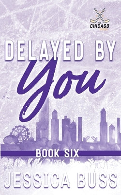 Delayed By You: Best Friends to Lovers by Buss