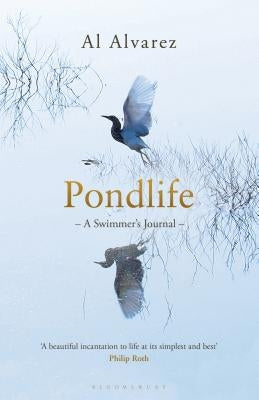 Pondlife: A Swimmer's Journal by Alvarez, Al