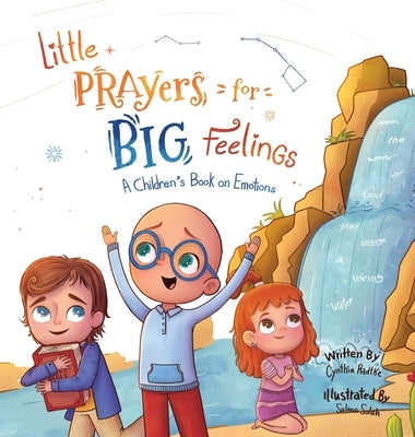 Little Prayers for Big Feelings: A Children's Book on Emotions, Book 2 by Radtke, Cynthia