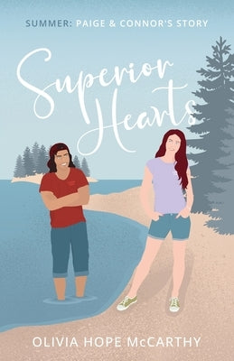 Superior Hearts Summer: Paige & Connor's Story by McCarthy, Olivia Hope