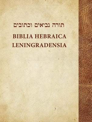 Biblia Hebraica Leningradensia: Prepared According to the Vocalization, Accents, and Masora of Aaron Ben Moses Ben Asher in the Leni by Dotan, Aron