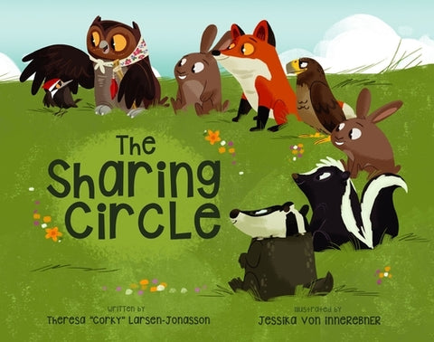 The Sharing Circle by Larsen-Jonasson, Theresa Corky