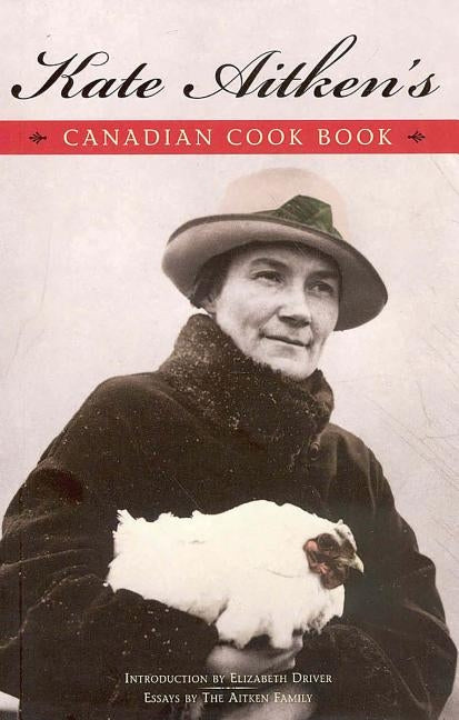 Kate Aitken's Canadian Cook Book: Volume 7 by Aitken, Kate