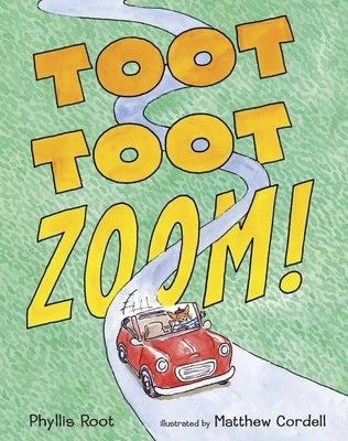 Toot Toot Zoom! by Root, Phyllis