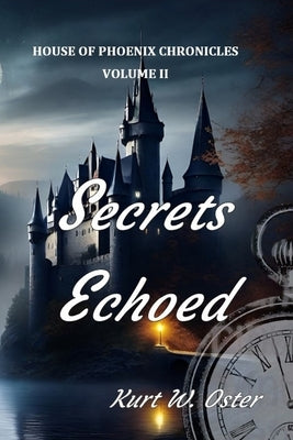 Secrets Echoed by Oster, Kurt W.