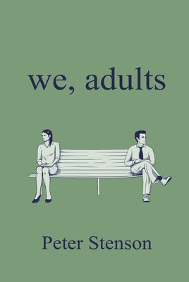 We, Adults by Stenson, Peter